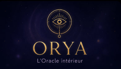 ORYA, L’Oracle intérieur